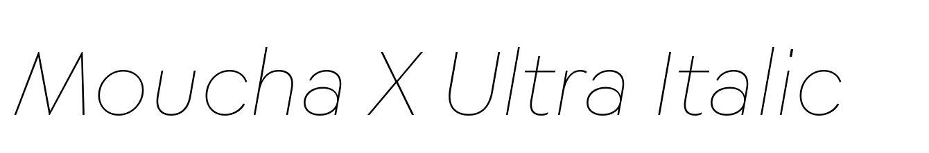 Moucha X Ultra Italic